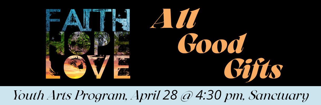 All Good Gifts Youth Arts Program, April 28 at 6:00 pm