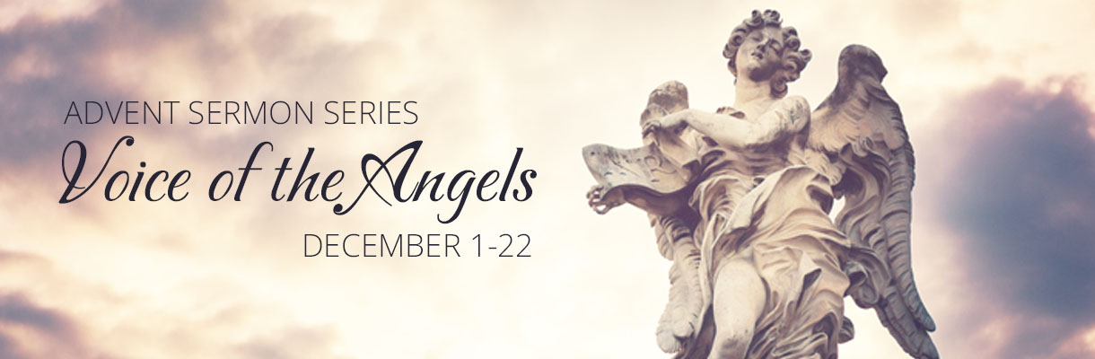 Voice of the Angels: Advent Sermon Series