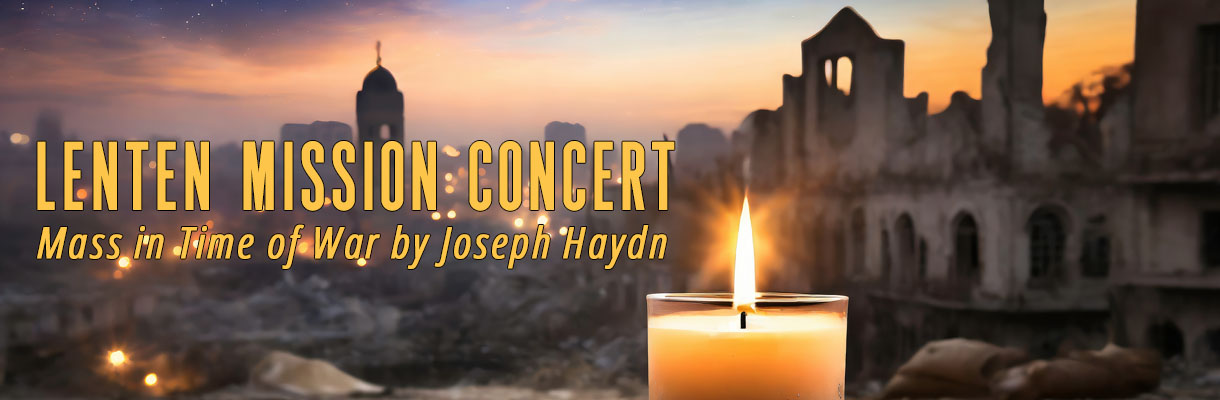 Lenten Mission Concert - Mass in Time of War by Joseph Haydn