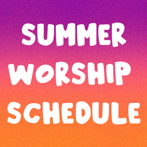 Summer Worship Services