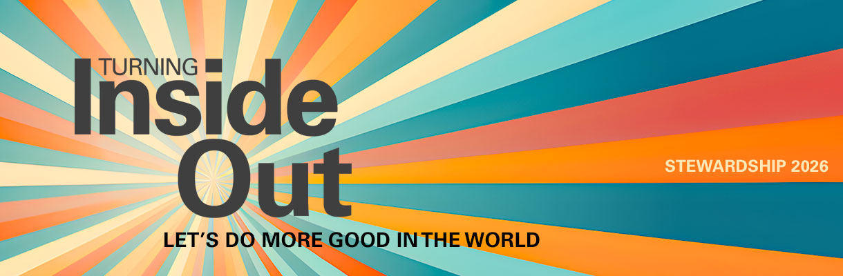 Turning Inside Out | 2026 Stewardship Campaign