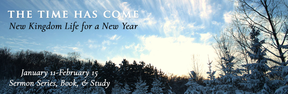 The Time Has Come Series: New Kingdom Life for a New Year