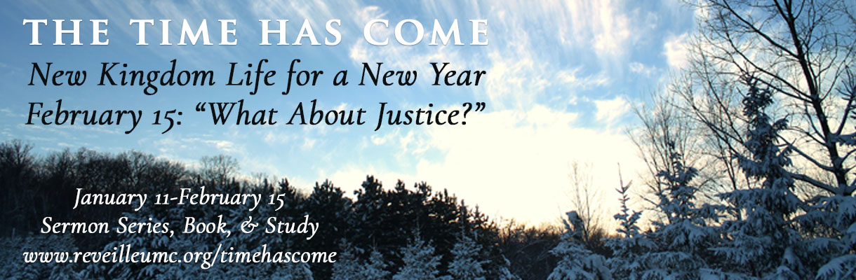 February 15 Service: The Time Has Come, What About Justice