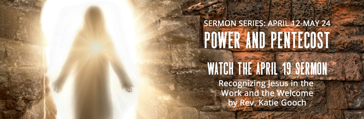 Watch the April 19 2026 Worship Service: Power and Pentecost